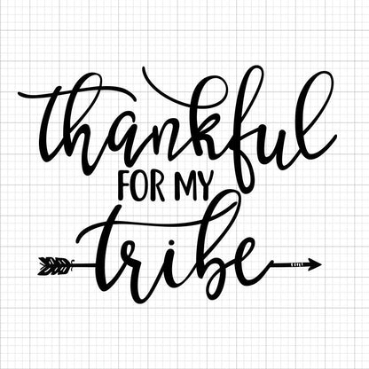 Thankful For My Tribe SVG Saying