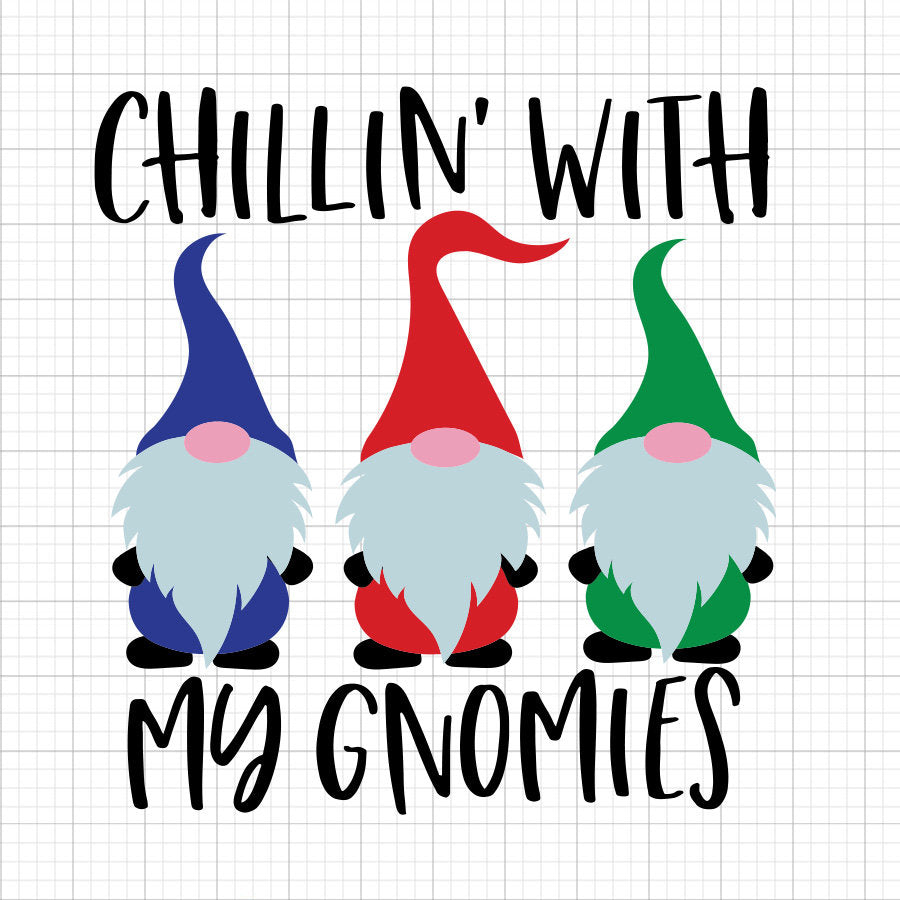 Chillin With My Gnomies SVG Saying