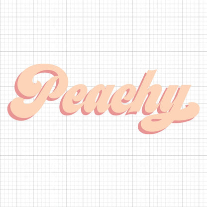 Peachy SVG Saying
