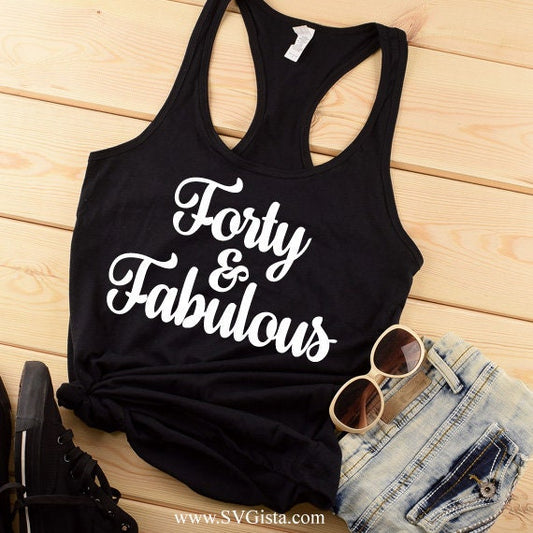Forty And Fabulous SVG Saying