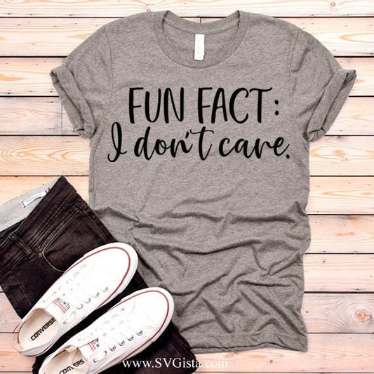 Fun Fact I Don't Care SVG Saying