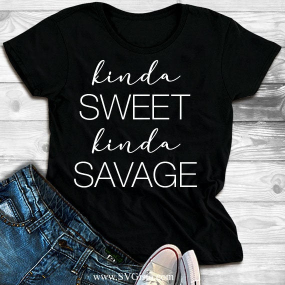 Kinda Sweet Kinda Savage SVG Saying