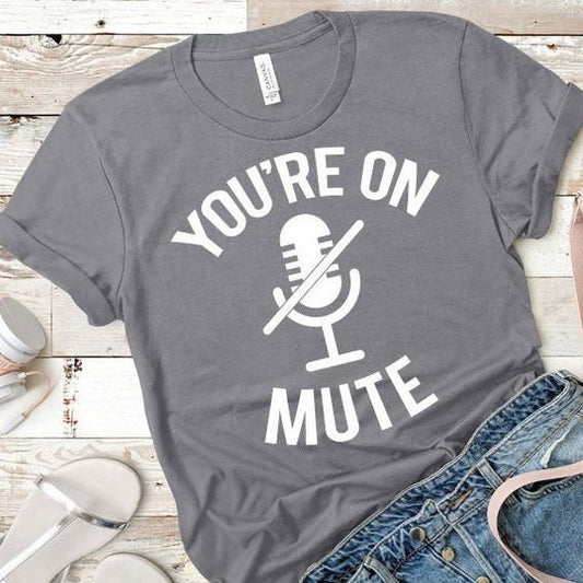 You're On Mute SVG Saying