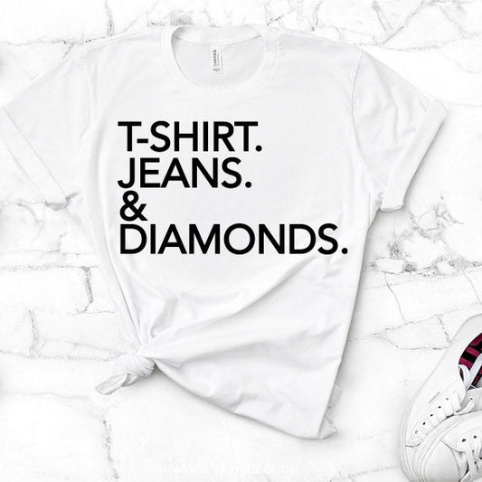 T-Shirt Jeans Diamonds SVG Saying