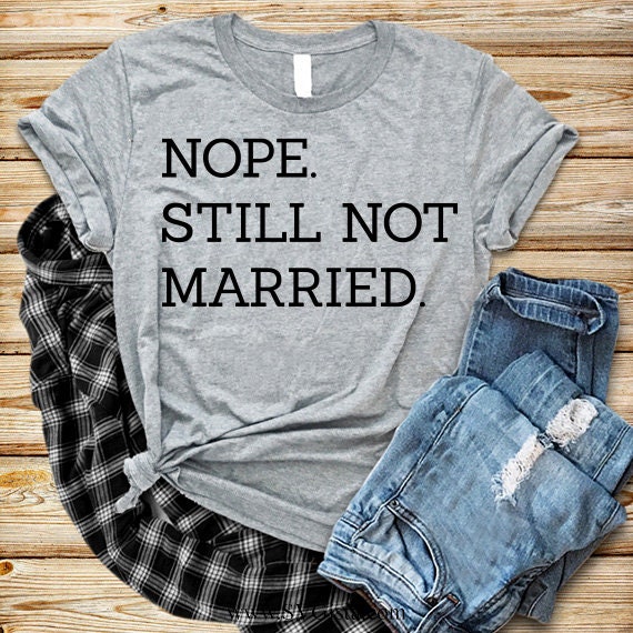 Nope Still Not Married SVG Saying