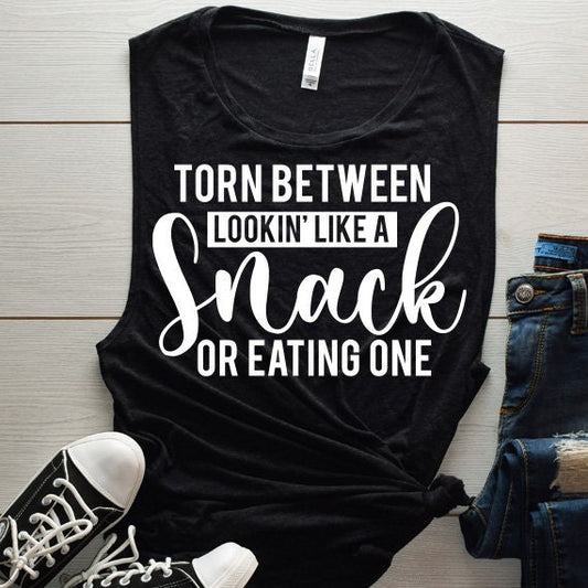 Torn Between Lookin Like A Snack SVG Saying