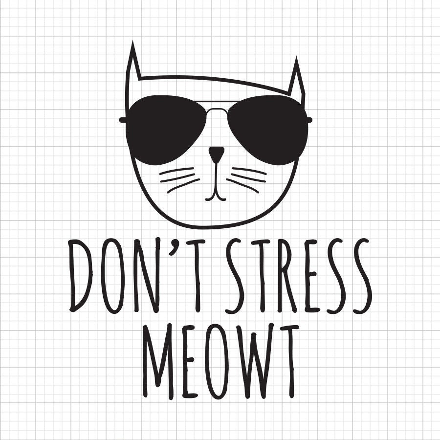 Don't Stress Meowt SVG Saying