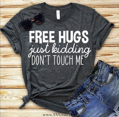 Free Hugs Just Kidding SVG Saying
