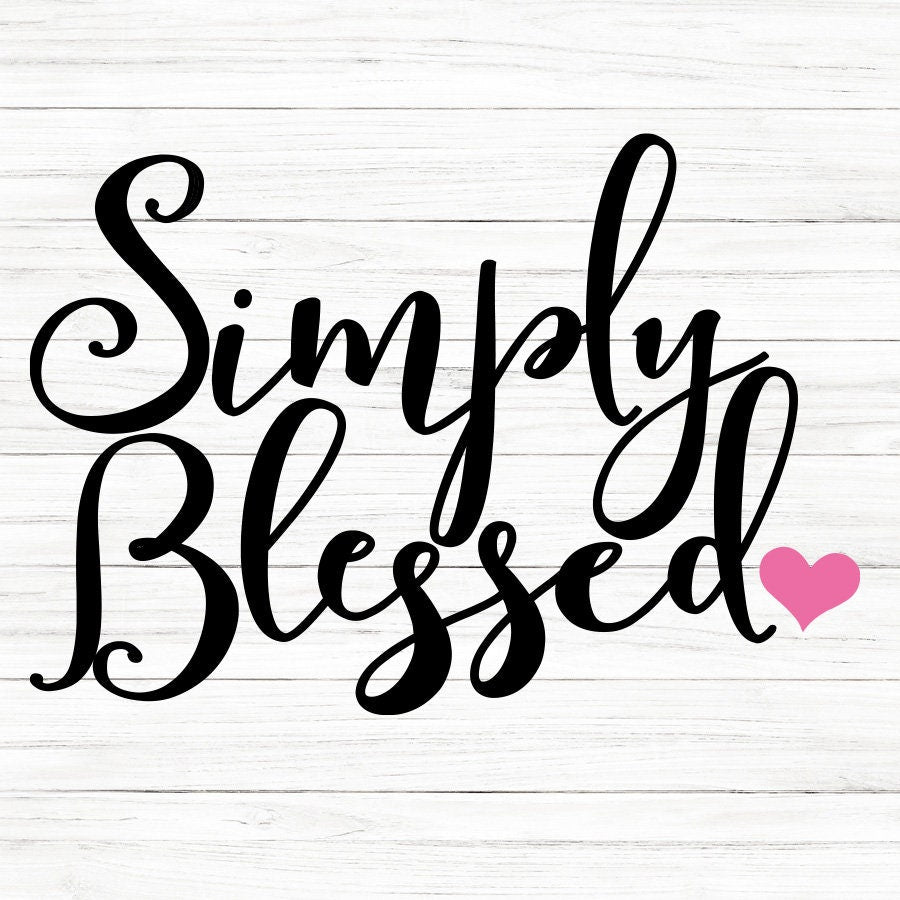 Simply Blessed SVG Saying