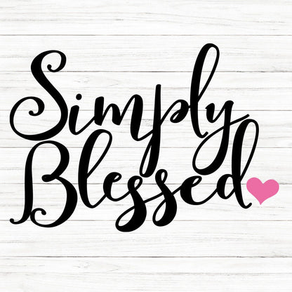 Simply Blessed SVG Saying