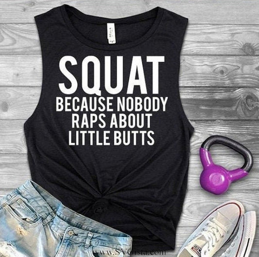 Squat Because Nobody Raps About Little Butts SVG Saying