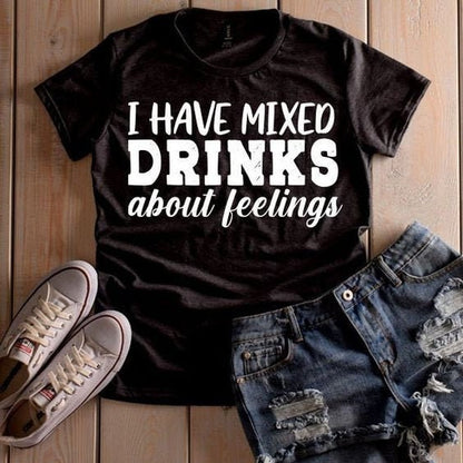 I Have Mixed Drinks About Feelings SVG Saying