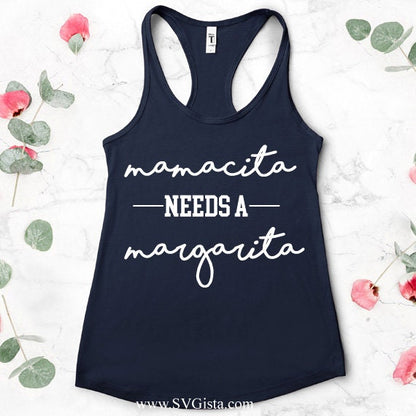 Mamacita Needs A Margarita SVG Saying
