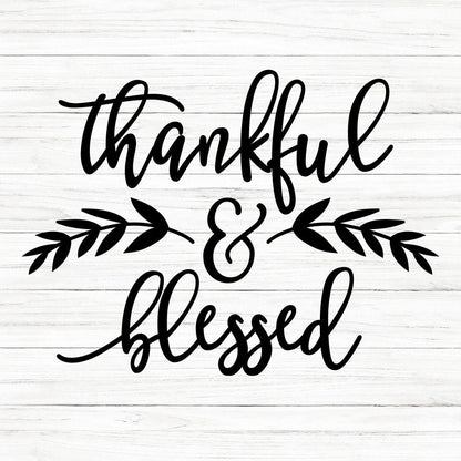 Thankful And Blessed SVG Saying