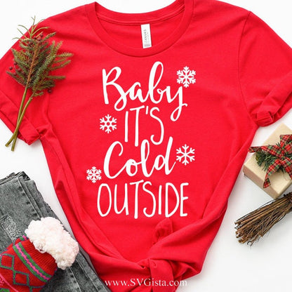 Baby Its Cold Outside SVG Saying
